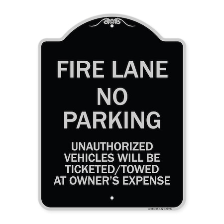 Fire Lane No Parking Unauthorized Vehicles Will Be Ticketed Towed At Owners Expense Aluminum Sign